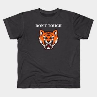 Don't touch - Tiger Kids T-Shirt